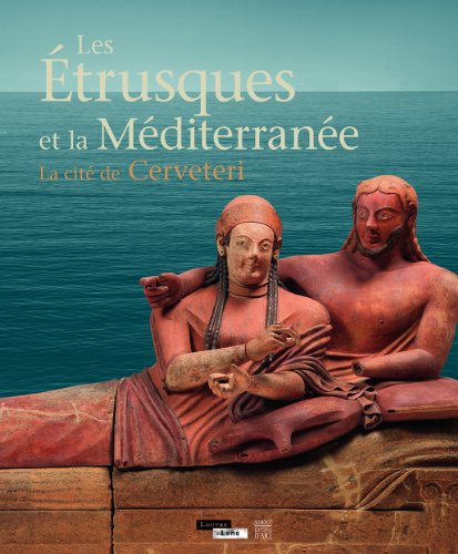 Les Etrusques et la Méditerranée : La cité de Cerveteri en ligne