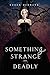 Something Strange and Deadly (Something Strange and Deadly Trilogy, Band 1) by Susan Dennard