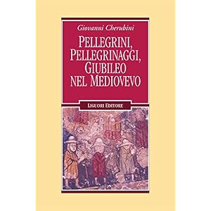 Pellegrini, pellegrinaggi, Giubileo nel Medioevo (Nuovo Medioevo)