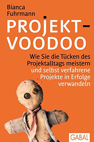Download Projekt-Voodoo®: Wie Sie die Tücken des Projektalltags meistern und selbst verfahrene Projekte in Erfolge verwandeln (Dein Business) Download Projekt-Voodoo®: Wie Sie die Tücken des Projektalltags meistern und selbst verfahrene Projekte in Erfolge verwandeln (Dein Business)