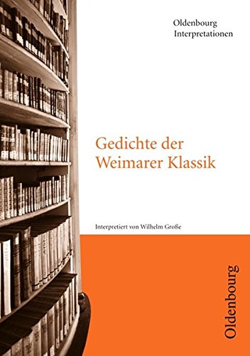 Gedichte Der Weimarer Klassik Gedichte der Weimarer Klassik: Band 56 - Friedrich Schiller Archiv