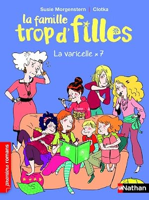 La famille trop d'filles : La varicelle x7
