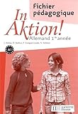 Image de In Aktion ! Allemand 1ère année : Fichier pédagogique