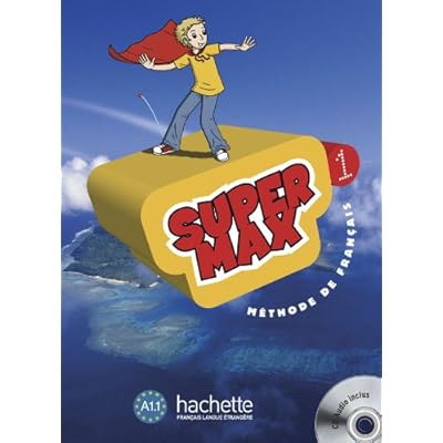 Super Max 1 - Livre de l'élève + CD Audio: Super Max 1 - Livre de l'élève + CD audio INCLUS