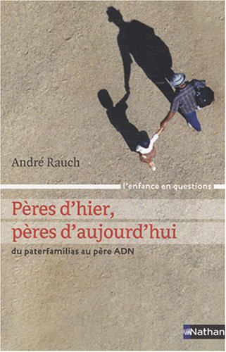 couverture de : P&egrave;res d'hier, p&egrave;res d'aujourd'hui