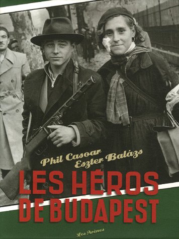 Télécharger Les héros de Budapest PDF Ebook En Ligne