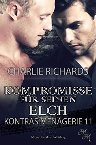 Kompromisse für seinen Elch (Kontras Menagerie 11)