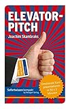 Elevator Pitch - Emotionale Kurzpräsentationen in 50 x 2 Minuten by 