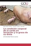 Image de La condición corporal de la cerda en lactación y la grasa de su dieta