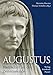 Augustus: Herrscher an der Zeitenwende by Marietta Horster, Florian Schuller
