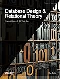 Database Design and Relational Theory: Normal Forms and All That Jazz