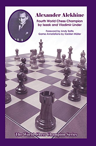 Download Alexander Alekhine: Fourth World Chess Champion