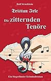 Cover zum Buch Tristan Irle: Die zitternden Tenöre