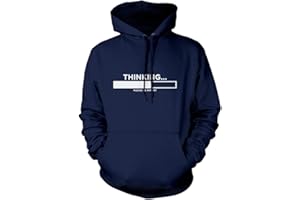 HotScamp Thinking Please Be Patient Kids and Adults Unisex Hoodie Funny Slogan Sarcastic