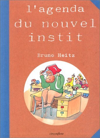 Télécharger L'agenda du nouvel instit de Bruno Heitz (15 octobre 1998) Album PDF