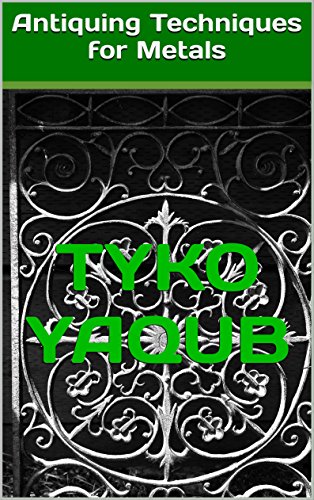 Antiquing Techniques for Metals (English Edition)
