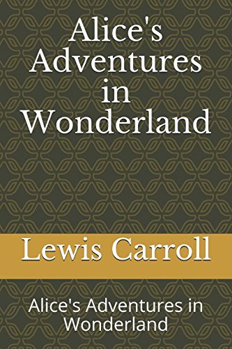 Télécharger Alice's Adventures in Wonderland: Alice's Adventures in Wonderland Livre PDF Gratuit