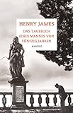 Bücher Neuerscheinungen 2022 - Das Tagebuch eines Mannes von fünfzig Jahren von Henry James