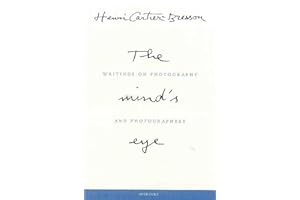 Henri Cartier-Bresson: The Mind's Eye: Writings on Photography and Photographers