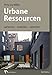 Urbane Ressourcen: aufstocken - verdichten - umnutzen by 