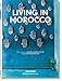 Living in Morocco (Bibliotheca Universalis) by 