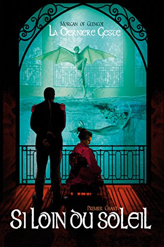 Si loin du Soleil (La Dernière Geste t. 1) en ligne