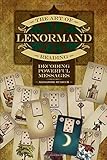 The Art of Lenormand Reading: Decoding Powerful Messages by 