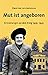 Mut ist angeboren. Erinnerungen an den Krieg 1939-1945 by Karolina Lanckoronska (2003-06-01) by 