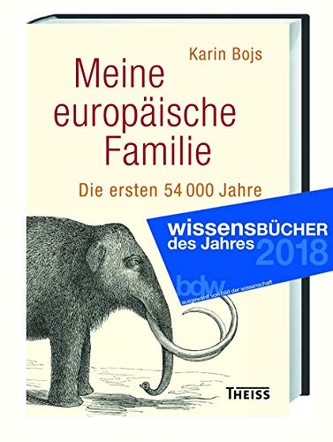 Meine europäische Familie: Die ersten 54 000 Jahre