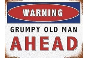 SIGNS-UNIQUE Warning Grumpy Old Man Ahead metal sign (og 2015)