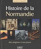 Histoire de la Normandie : Des origines à nos jours by 