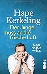 Der Junge muss an die frische Luft: Meine Kindheit und ich