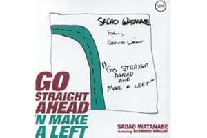 Go Straight Ahead 'n Make a Left