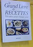 le Grand Livre de RECETTES 1 (700 idees pour chaque jour)