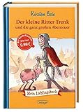 Der kleine Ritter Trenk: und die ganz großen Abenteuer by