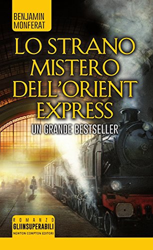 Lo strano mistero dell'Orient Express: 1 Lo strano mistero dell'Orient Express: 1
