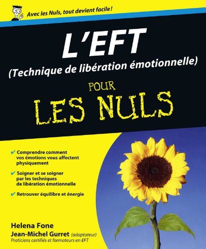 Télécharger L'Eft (techniques de libération émotionnelle) pour les nuls PDF Ebook En Ligne Télécharger L'Eft (techniques de libération émotionnelle) pour les nuls PDF Ebook En Ligne