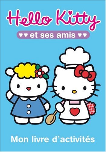 Download Hello Kitty et ses amis : Mon livre d'activités Download Hello Kitty et ses amis : Mon livre d'activités