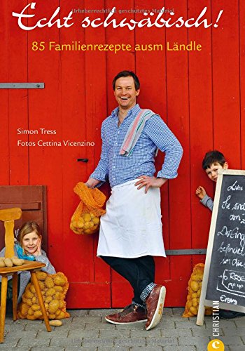 Download Kochbuch schwäbisch: Echt schwäbisch! 85 Familienrezepte ausm Ländle. Mit guten Speisen wird nicht gegeizt im Heimatland der Spätzle. Authentische schwäbische Regionalküche, die glücklich macht. Download Kochbuch schwäbisch: Echt schwäbisch! 85 Familienrezepte ausm Ländle. Mit guten Speisen wird nicht gegeizt im Heimatland der Spätzle. Authentische schwäbische Regionalküche, die glücklich macht.