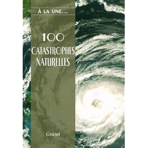 100 CATASTROPHES NATURELLES Livre en Ligne - Telecharger Ebook