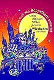 Image de Wo die Nacht den Doppelkorn umarmt - Wiesbaden & Rheingau: Fast 600 mal Essen, Trinken & Tanzen