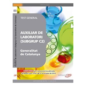 Auxiliar de Laboratori de la Generalitat de Catalunya (Subgrup C2). Test General (Colección 1578)