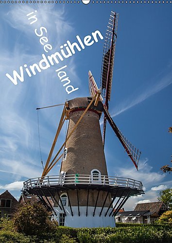 Windmühlen in Seeland (Wandkalender 2017 DIN A2 hoch): Eine Auswahl der schönsten Windmühlen in der Provinz Seeland (Monatskalender, 14 Seiten ) (CALVENDO Orte)