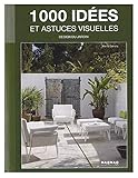 1000 idées et astuces visuelles : Design du jardin