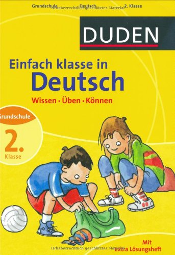 Download Duden Einfach klasse in Deutsch 2. Klasse: Wissen - Üben - Können. Grundschule Download Duden Einfach klasse in Deutsch 2. Klasse: Wissen - Üben - Können. Grundschule