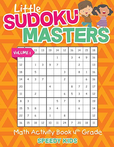 Little Sudoku Masters - Math Activity Book 4th Grade - Volume 1