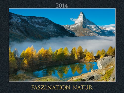 Faszination Natur Bildkalender 2014