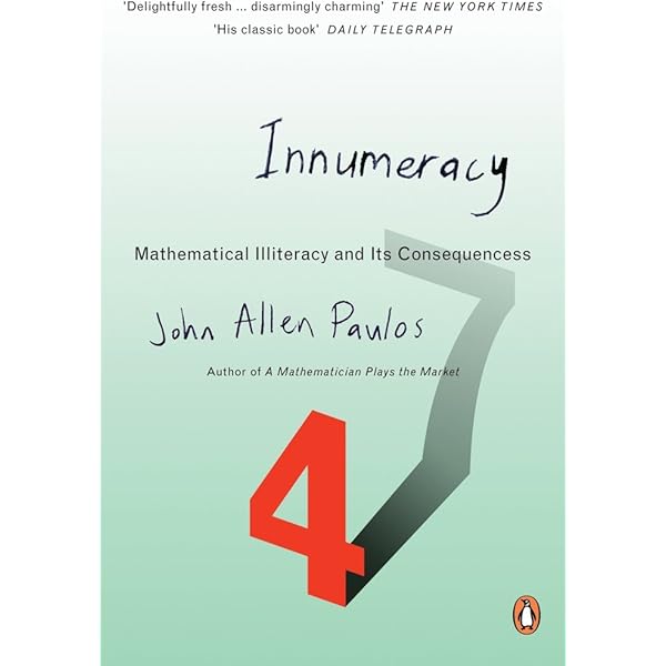 Innumeracy: Mathematical Illiteracy and Its Consequences (Penguin