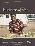 Business Ethics: Managing Corporate Citizenship and Sustainability in the Age of Globalization by Andrew Crane (2010-05-20) by Andrew Crane;Dirk Matten