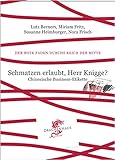 Der Rote Faden durchs Reich der Mitte: Schmatzen erlaubt, Herr Knigge? Chinesische Business-Etikette by 